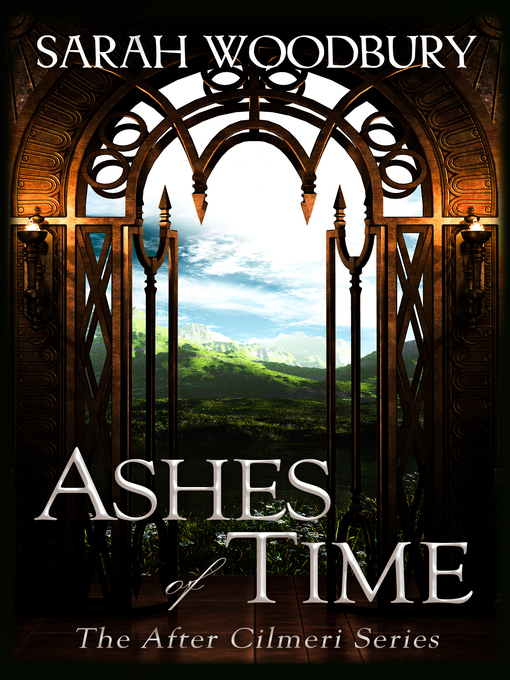 Title details for Ashes of Time by Sarah Woodbury - Available